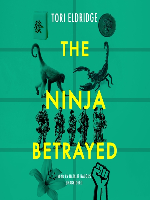Title details for The Ninja Betrayed by Tori Eldridge - Available